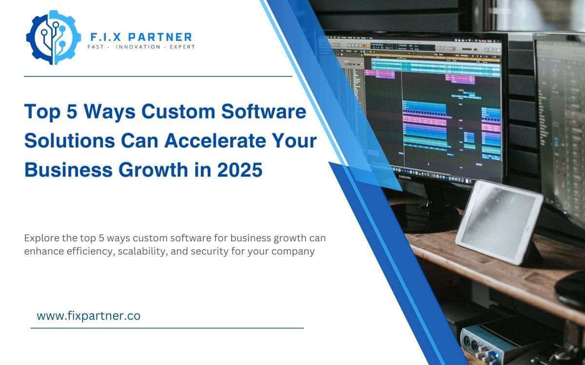 Explore the top 5 ways custom software for business growth can enhance efficiency, scalability, and security for your company