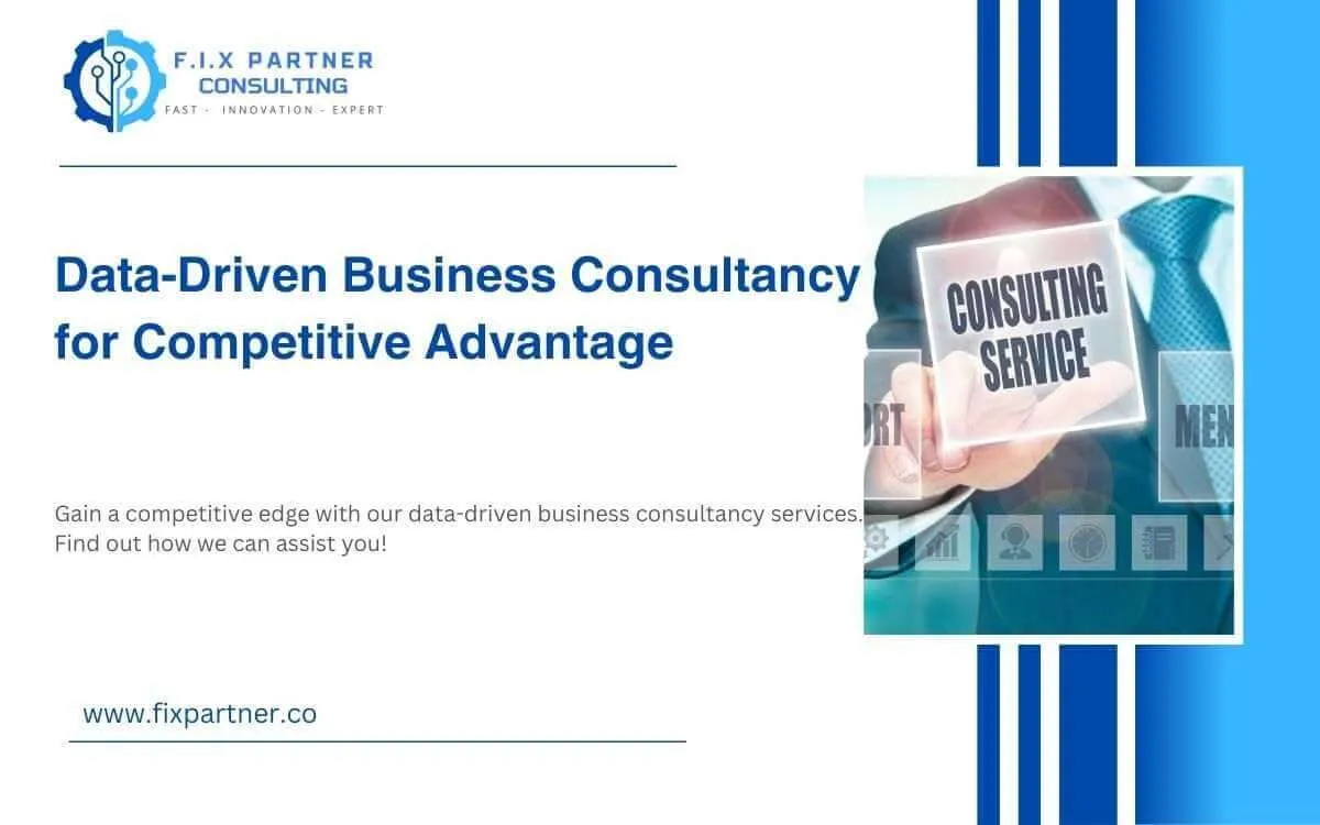 Data-Driven Business Consultancy for Competitive Advantage
