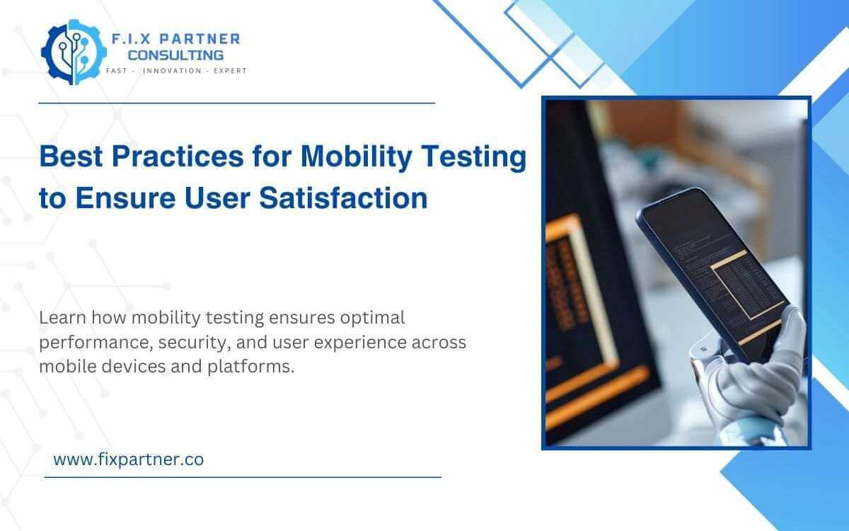 Best Practices for Mobility Testing to Ensure User Satisfaction