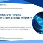 Enterprise Resource Planning: The Core of Modern Business Integration